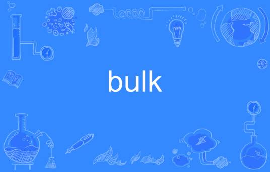 bulk