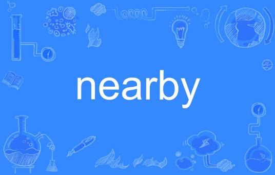 nearby