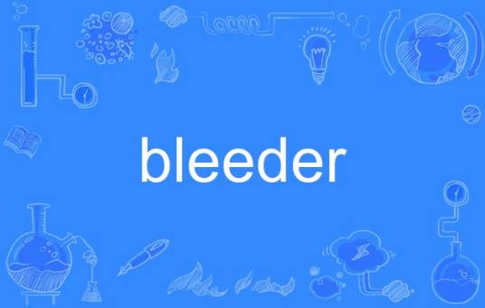 bleeder