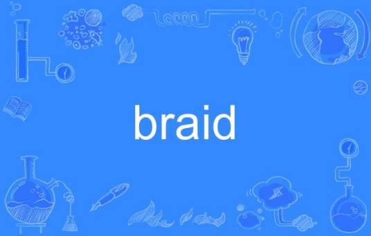 Braid