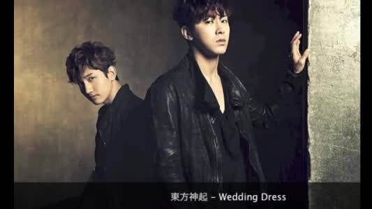 wedding dress（韩国组合东方神起发行的的单曲）