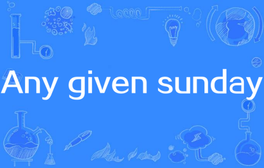 Any given sunday