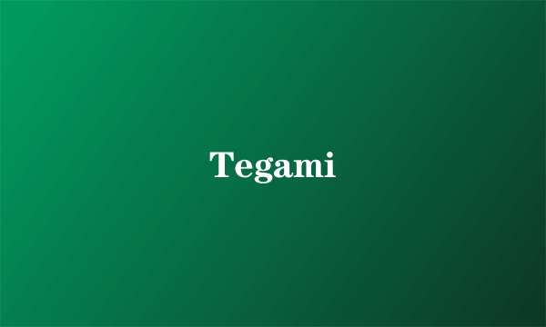 Tegami
