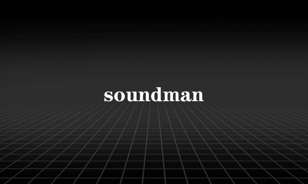 soundman