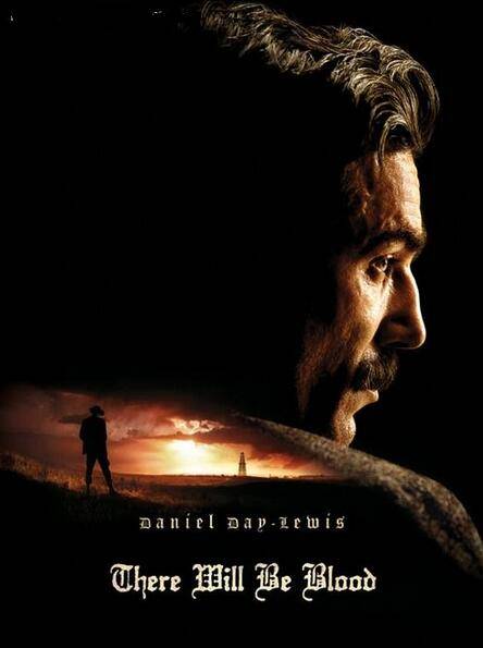 There Will Be Blood（美国2007年保罗·托马斯·安德森主演的电影）