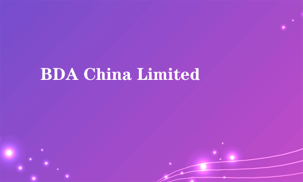 BDA China Limited