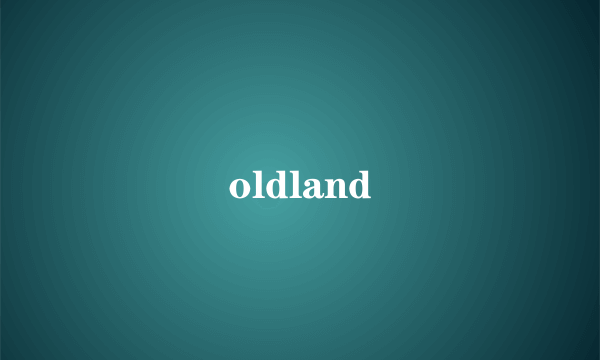 oldland