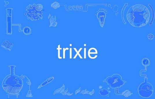 Trixie（英语单词）
