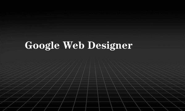 Google Web Designer