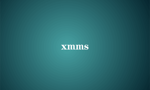 xmms