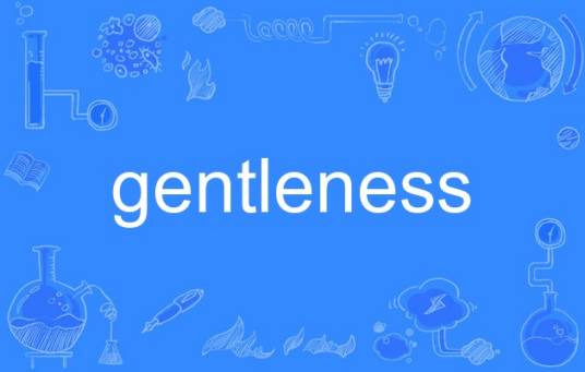 gentleness