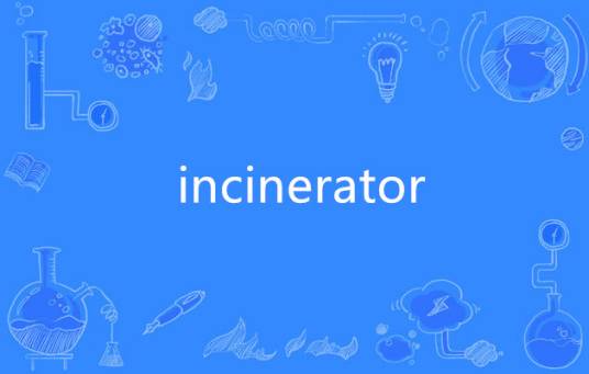 incinerator
