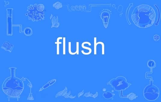 flush