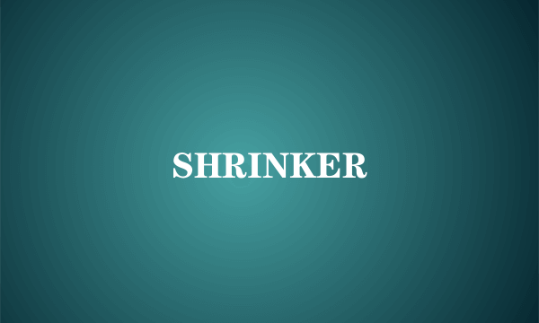 SHRINKER