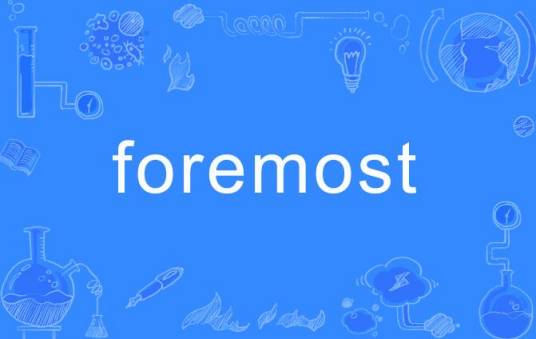 foremost