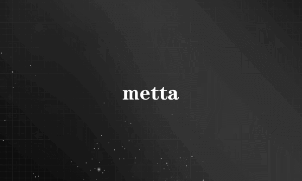 metta