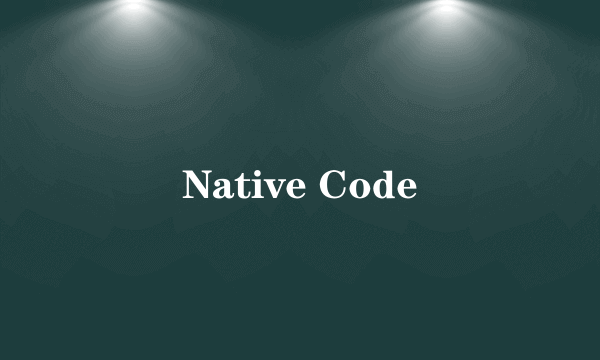 Native Code