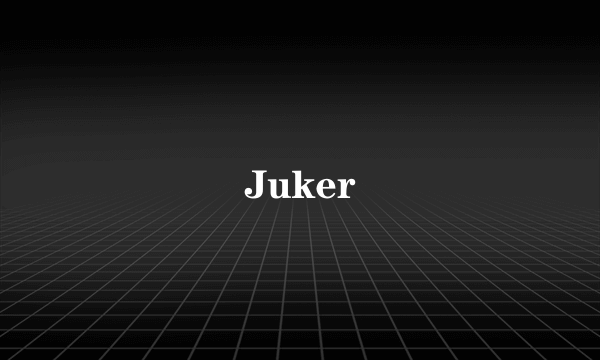 Juker