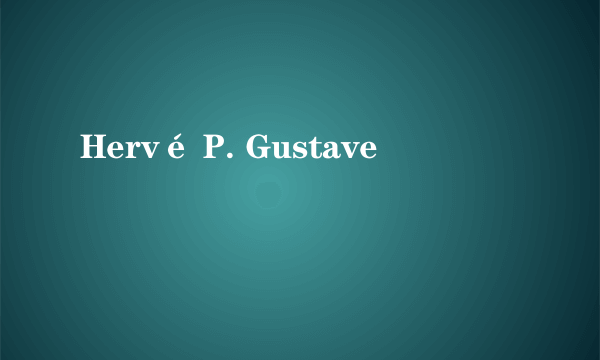 Hervé P. Gustave