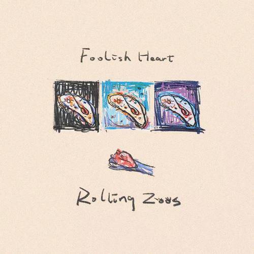 Foolish heart（Rolling zoos演唱歌曲）