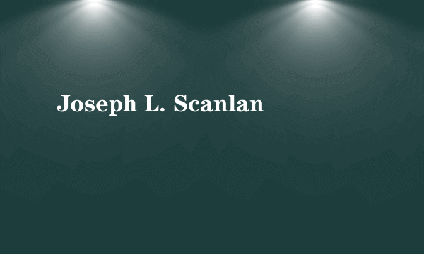 Joseph L. Scanlan