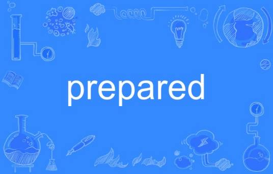 Prepared