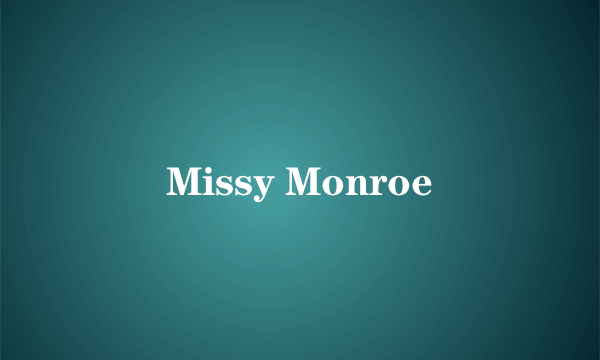 Missy Monroe