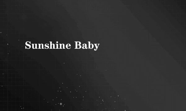 Sunshine Baby