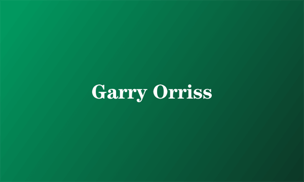 Garry Orriss