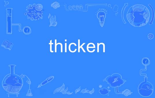 thicken