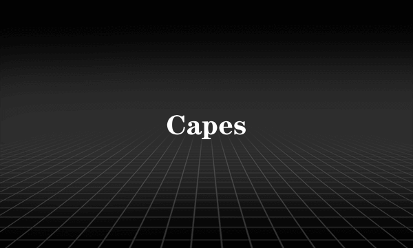 Capes