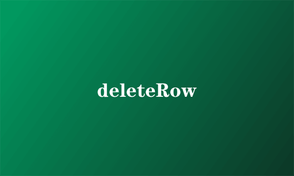 deleteRow