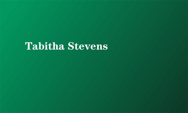 Tabitha Stevens