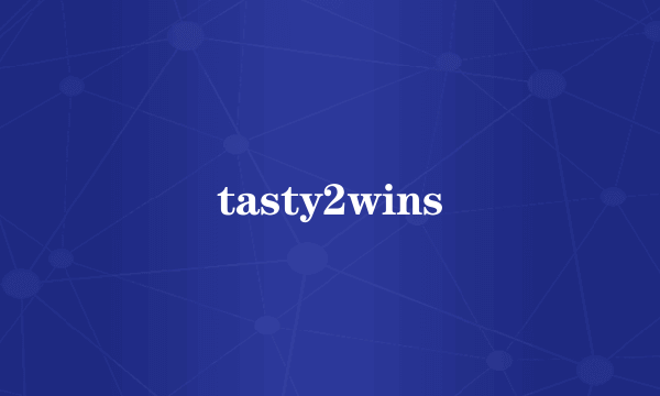 tasty2wins