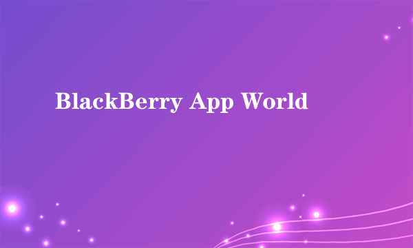BlackBerry App World