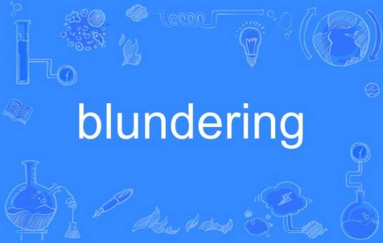 blundering