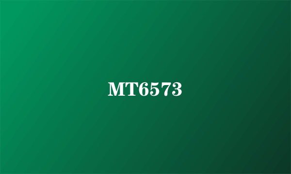 MT6573