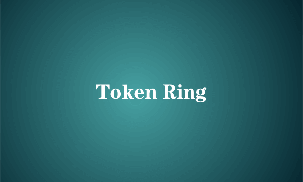 Token Ring