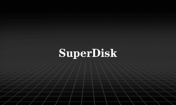 SuperDisk