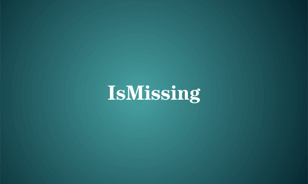 IsMissing