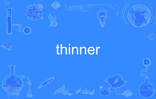 thinner