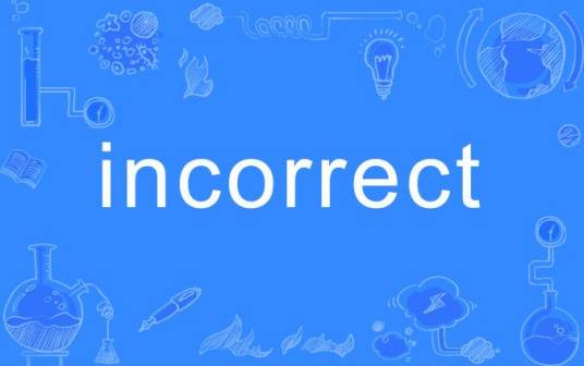 incorrect