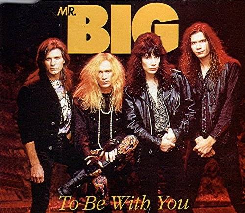 to be with you（Mr. Big乐队演唱的歌曲）