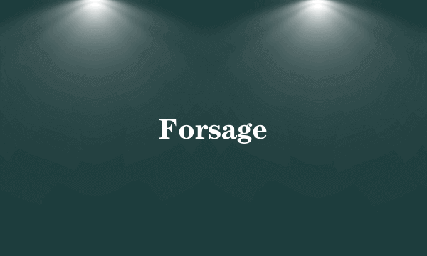 Forsage