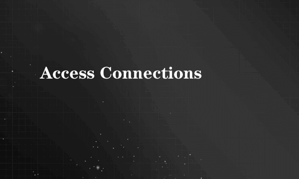 Access Connections
