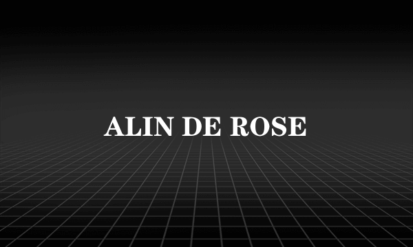 ALIN DE ROSE