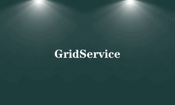 GridService
