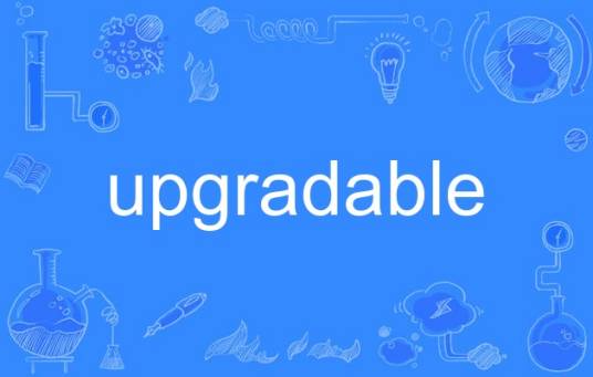 upgradable