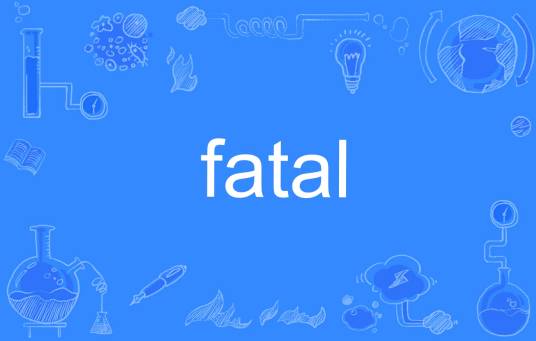 fatal