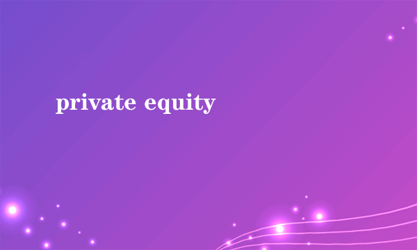 private equity